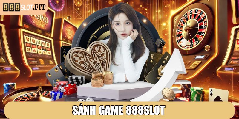 Sảnh game 888SLOT mang đến cho cộng đồng thành viên