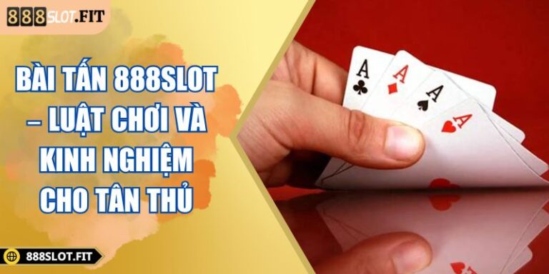 bài tấn 888SLOT