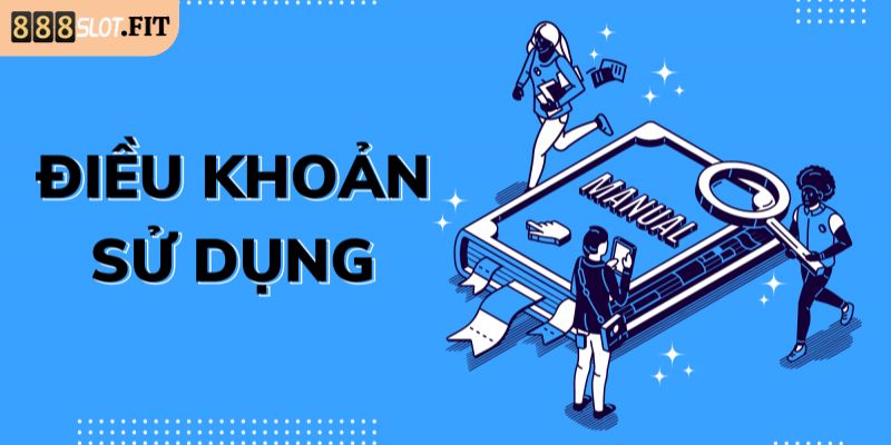 Nội dung chính trong điều khoản sử dụng 888SLOT
