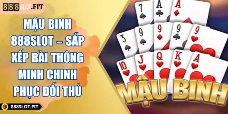 Mậu binh 888SLOT